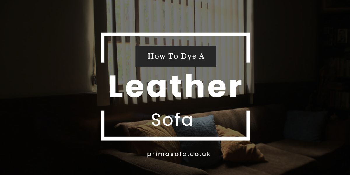 how to dye a leather sofa
